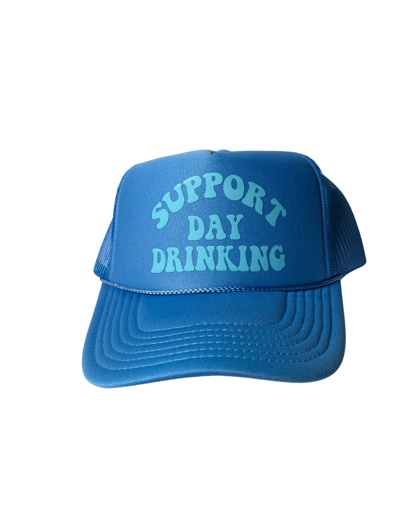 Support Day Drinking Blue Trucker w/ Light Blue Text