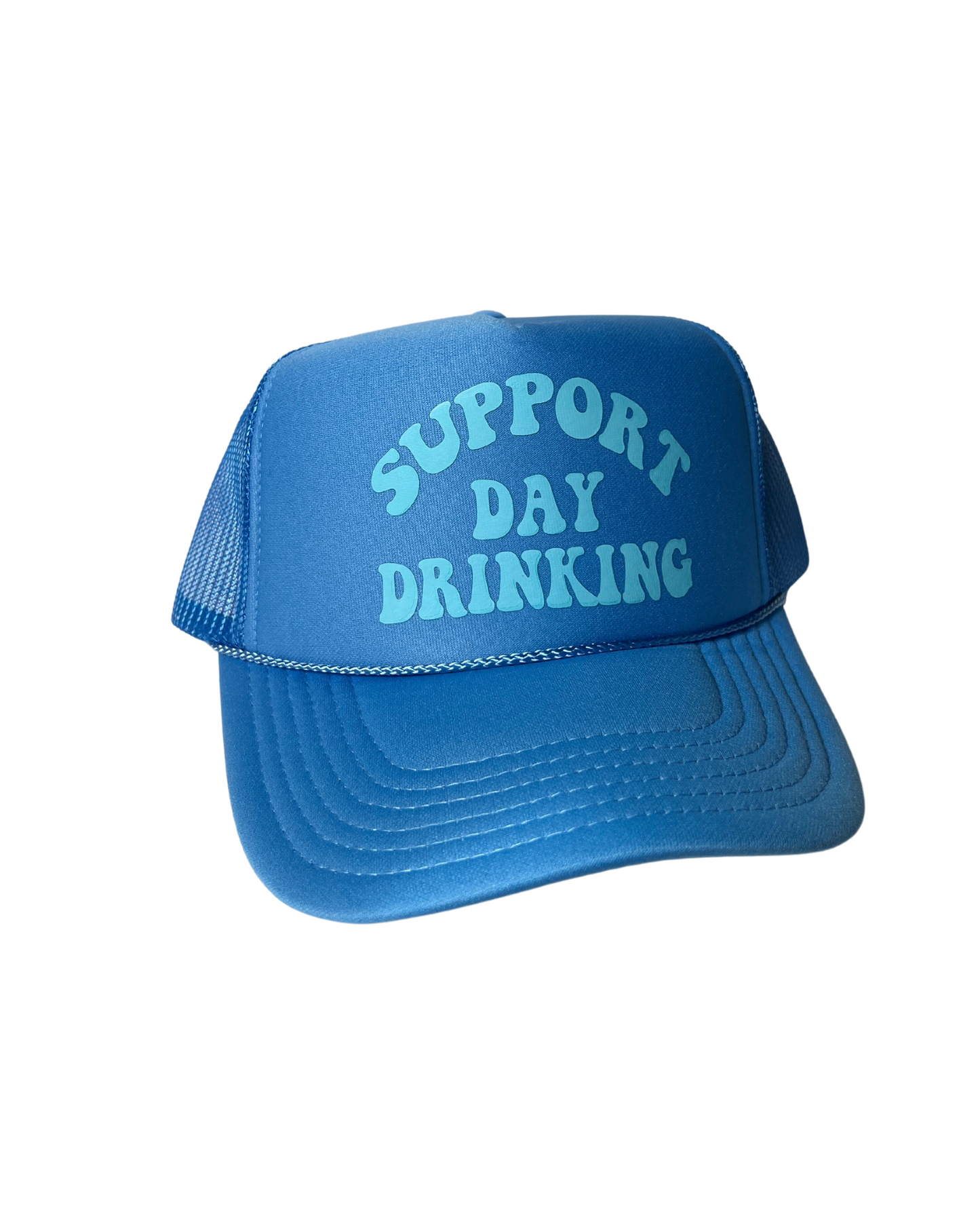 Support Day Drinking Blue Trucker w/ Light Blue Text