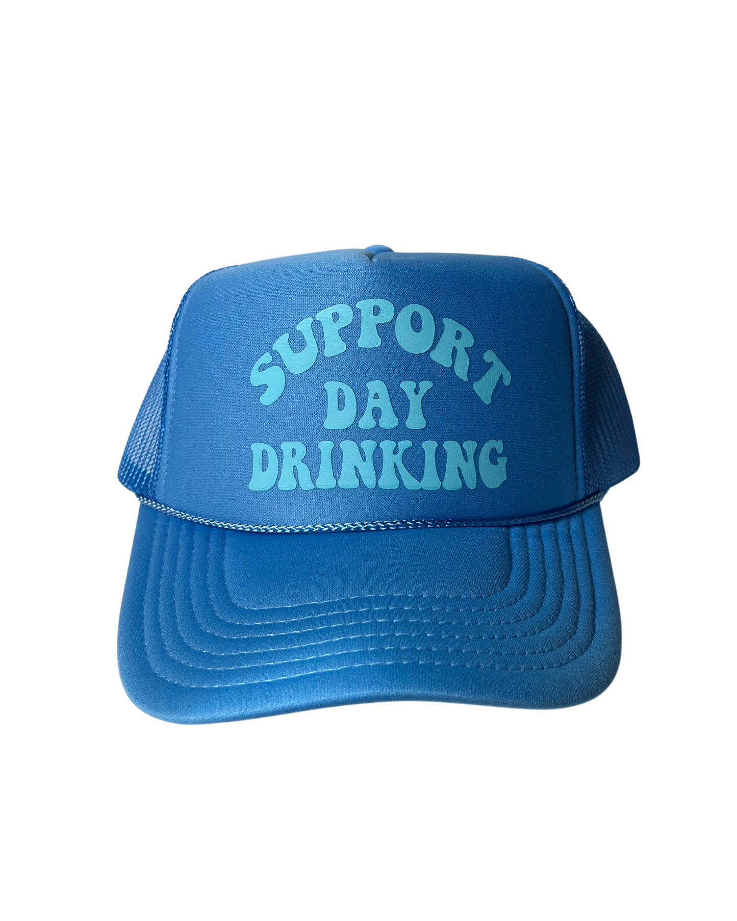 Support Day Drinking Blue Trucker w/ Light Blue Text